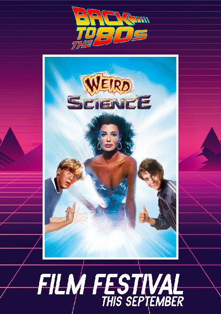 Weird Science  40th Anniversary [Back To The 80s]